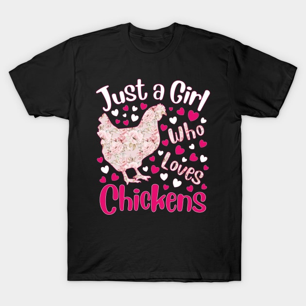 Just a Girl Who Loves Chickens Poultry Chicken Lover T-Shirt by silentsoularts